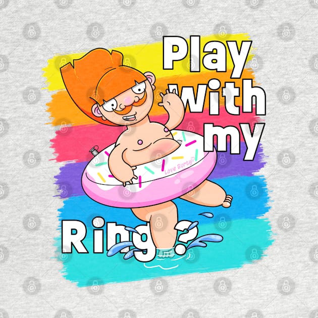 Play with my Ring? by LoveBurty